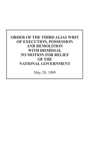 Order of Third Alias Writ of Execution, Possesion and Demolition