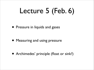 • Pressure in liquids and gases • Measuring and using pressure