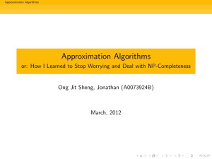 Approximation Algorithms - or: How I Learned to Stop Worrying and