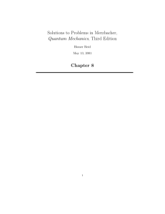 Solutions to Problems in Merzbacher, Quantum Mechanics, Third