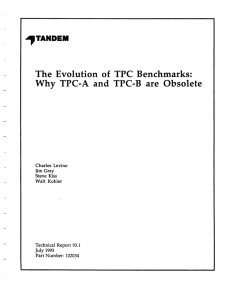 The Evolution of TPC Benchmarks: Why TPC-A and TPC