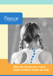 When life throws you a curve, Baylor Scoliosis Center can help.