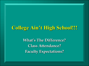 College Ain't High School!!! - North Carolina State University