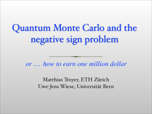 Quantum Monte Carlo and the negative sign problem - D