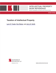 INTELLECTUAL PROPERTY DESK REFERENCE Taxation of