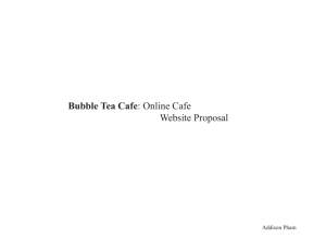 Bubble Tea Cafe: Online Cafe Website Proposal