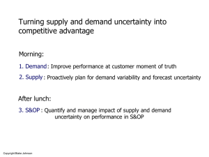 Turning supply and demand uncertain competitive advantage and
