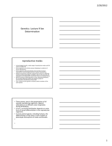 Genetics Lecture 9 Sex Determination reproductive modes