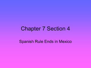 7.4 Spanish Rule Ends in Mexico