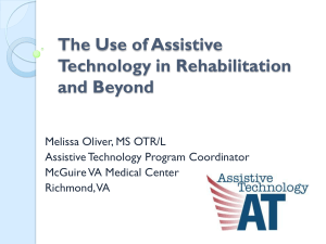The Use of Assistive Technology in Rehabilitation and Beyond