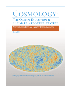 Cosmology: The Origin, Evolution & Ultimate Fate of the Universe