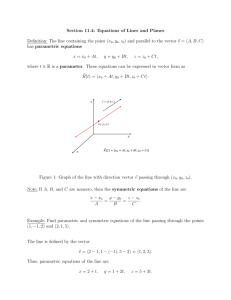 Section 11.4: Equations of Lines and Planes Definition: The line
