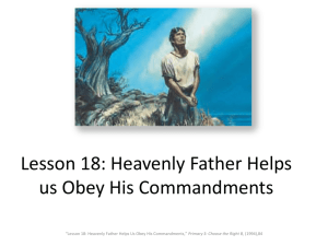 Lesson 18: Heavenly Father Helps us Obey His Commandments