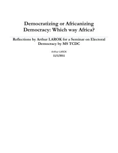 Democratizing or Africanizing Democracy: Which way