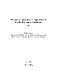 Numerical Simulations of High Intensity Winds. Downburst Simulations