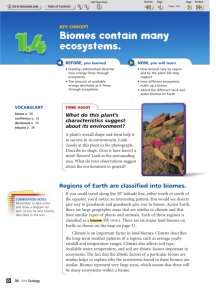 Biomes contain many ecosystems.