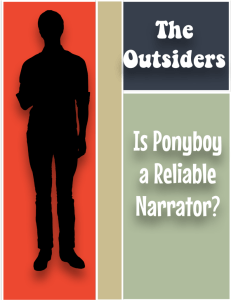 The Outsiders Essay-Is Ponyboy a Reliable Narrator