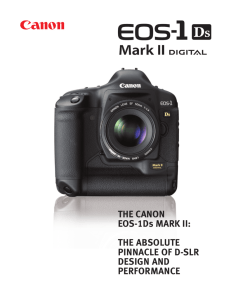 THE CANON EOS-1Ds MARK II - Canon Professional Network