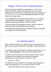Chapter 19 First Law of Thermodynamics 19.1 Specific Heat (I)