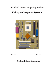 Standard Grade Computing Studies Unit 13 – Computer Systems