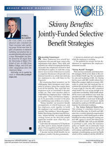 Skinny Benefits: Jointly-Funded Selective Benefit Strategies