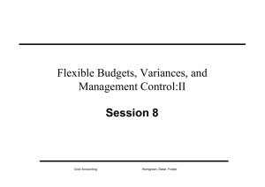 Flexible Budgets, Variances, and Management Control:II Session 8
