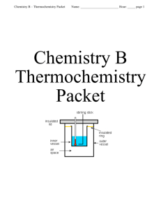 Chemistry B – Thermochemistry Packet Name: Hour: _____ page 1