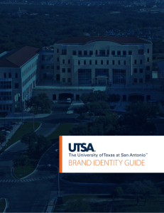 UTSA's Brand Identity Guide - The University of Texas at San Antonio