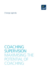 Coaching Supervision: Maximising the Potential of Coaching
