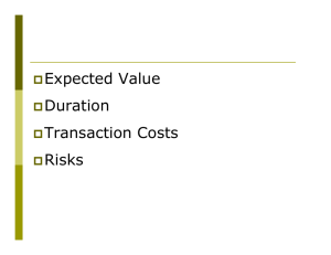 Expected Value Duration Transaction Costs Risks