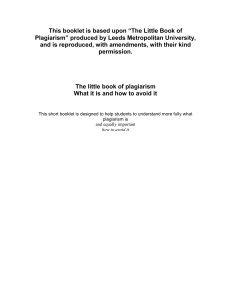 This booklet is based upon “The Little Book of Plagiarism” produced