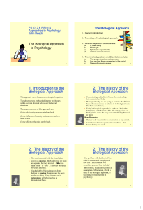 1. Introduction to the Biological Approach 2. The history of the