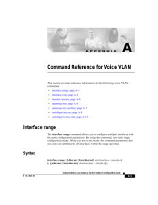 Appendix A, “Command Reference for Voice VLAN.”