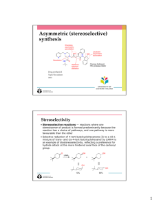 Asymmetric (stereoselective) synthesis