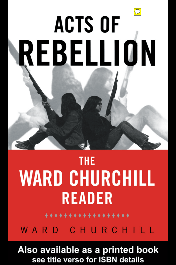 Acts Of Rebellion The Ward Churchill Reader - 