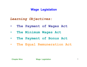 Learning Objectives: • The Payment of Wages Act • The Minimum