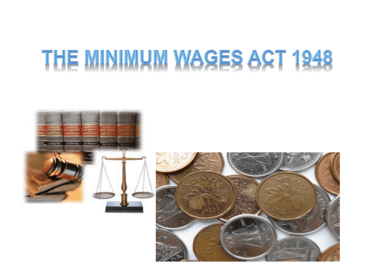 THE MINIMUM WAGES ACT, 1948