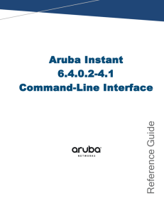 Aruba Instant 6.4.0.2-4.1 CLI Reference Guide