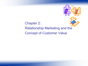 Chapter 2: Relationship Marketing and the Concept of Customer Value