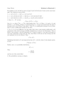 Game Theory Solutions to Homework 1 For problems (1)