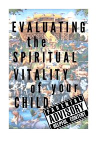 Evaluating the Spiritual Vitality of Your Child