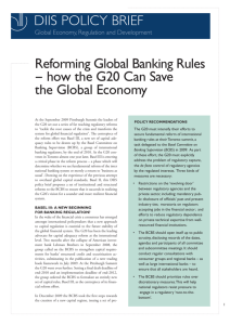 DIIS polIcy brIef Reforming Global Banking Rules − how the G20