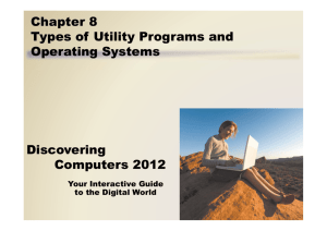 Chapter 8 Types of Utility Programs and Operating Systems