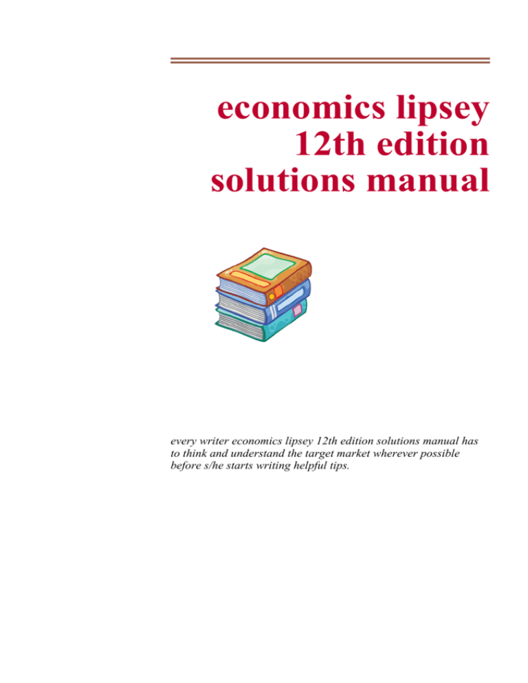 economics lipsey 12th edition solutions manual