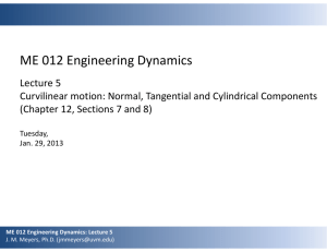 ME 012 Engineering Dynamics: Lecture 5