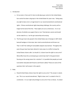 Tanis Hales Persuasive Speech Gun Control 1. Introduction a. Hi my