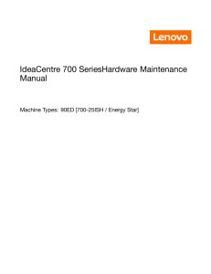 IdeaCentre 700 SeriesHardware Maintenance Manual