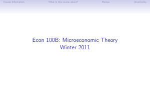 Econ 100B: Microeconomic Theory Winter 2011