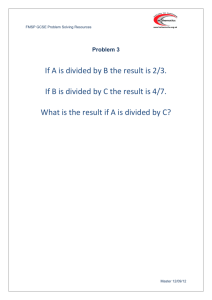 If A is divided by B the result is 2/3. If B is divided by C the result is 4