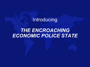 Introducing THE ENCROACHING ECONOMIC POLICE STATE